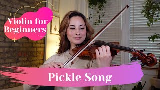 Pickle Song | Easy Violin For Beginners