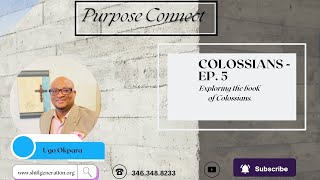 Exploring the Book of Colossians - EP. 5