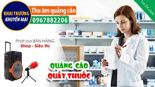 Thu âm Quầy thuốc Thu Huyền sinh nhật TVC24 đọc quảng cáo 0967882206