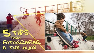 5 consejos para fotografiar a tus hijos + cómo cursa una de mis sesiones