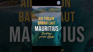 Fakta unik Air Terjun Bawah Laut di Maritius Madagaskar