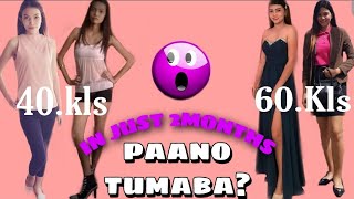 PAANO TUMABA IN JUST 8WEEKS?! (40kls-60kls)