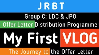 My First VLOG 🤩 (JRBT Gr-C Offer Letter)