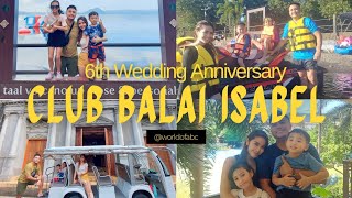 Our 6th Wedding Anniversary at Club Balai Isabel Talisay, Batangas