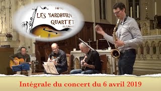 Les Yardburn's Quartett - Intégrale du concert du 6 avril 2019