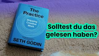 10 smarte Insights aus "The Practice" von Seth Godin [📖 Buch Review]