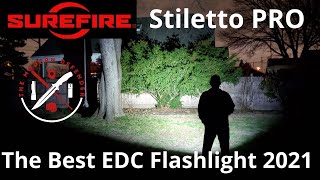 Surefire Stiletto PRO Unboxing and Review.  The Best EDC Flashlight 2021