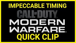 Impeccable Timing | Call Of Duty: MW | QUICK CLIP