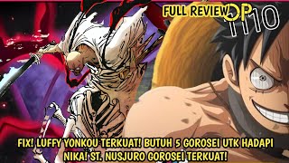 FULL REVIEW OP 1110 - FIX! LUFFY YONKOU TRKUAT! BUTUH 5 IBLIS UTK HADAPI NIKA! NUSJURO GOROSE TRKUAT