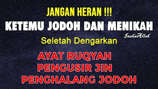 ATAS IZIN ALLAH !! Berjodoh & Menikah ! Ayat Ruqyah Jodoh Mustajab