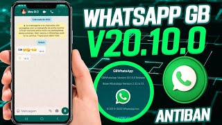 NOVO! WHATSAPP GB V20.10 SUPER ATUALIZADO 2022 COM NOVAS FUNÇÕES (ANTIBAN)