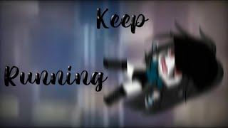 Keep Running||GachaLife||Meme