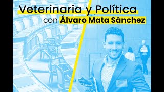 Política y Veterinaria con Álvaro Mata Sánchez #Política #Veterinaria #Veterinario