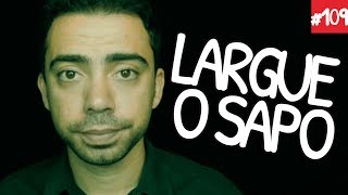 LARGUE O SAPO - Vlog Depois do Culto #109 com Jr. Meireles