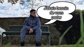 La vidéo n'était pas prévue mais (j'avais besoin de vous parler)