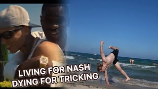 Living For Nash Dying For Nash | Tricking Vs Ocean Which One Wins