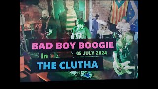 (Vol.15 No.04) - BAD BOY BOOGIE In THE CLUTHA - GLASGOW (s/uk) - 05 JULY 2024