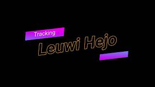 TRACKING LEUWI HEJO || PERDANA KESERUAN BERSAMA KELUARGA!.🤤