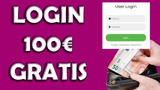 FAI LOG IN E GUADAGNA 100€ GRATIS