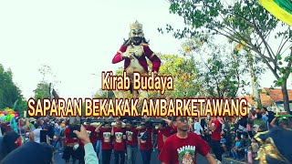 Kirab Budaya SAPARAN BEKAKAK AMBARKETAWANG