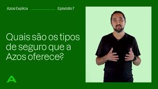 Azos Explica | Quais são os tipos de seguro que a Azos oferece?