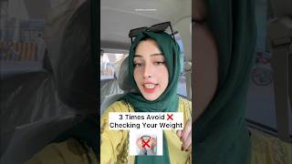 3 Times Avoid ❌ Checking Your Weight #weightloss #weightlosstips