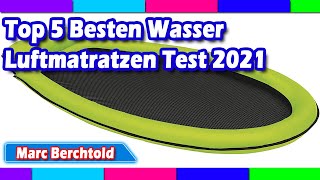 Top 5 Besten Wasser Luftmatratzen Test 2021