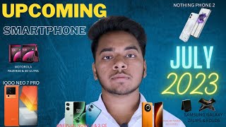 TOP UPCOMING SMARTPHONE LAUNCHES IN JULY 2023 || #upcomingphones #launch