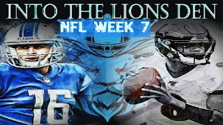 NFL WEEK 7: Into the Lion's Den