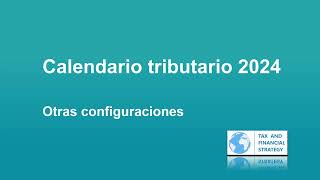 Calendario tributario 2024 - otras configuraciones