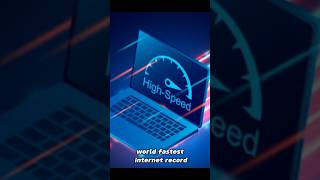 Worlds Fastest Internet Record #didyouknow #information #youtubeshorts #worldfastest