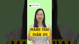 Mang thai tuần 34 | Nhâm Lan Hương @nhamlanhuong @chuyencuamebau @mangthai @embe @phunu @sinhcon