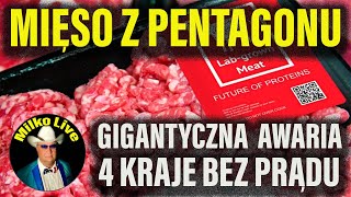 Mamy sztuczne mięso z Pentagonu. Braki prądu na świecie. Alternatywna rzeczywistość. Klątwa.