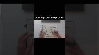 How to get lucky every day