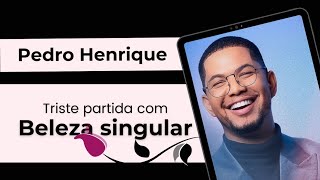 O Adeus ao Pedro Henrique!