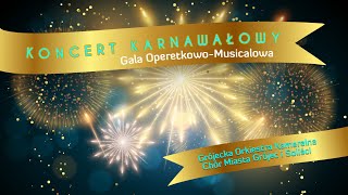 Koncert Karnawałowy Gala Operetkowo-Musicalowa | Grójecka Orkiestra Kameralna | Chór Miasta Grójec