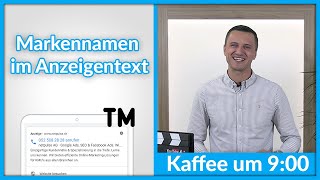 Markennamen im Anzeigentext bei Google Ads verwenden