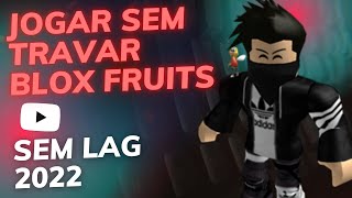 NUNCA MAIS VAI TRAVAR! COMO TIRAR o LAG do BLOX FRUITS e PARAR de TRAVAR no ANDROID 2022