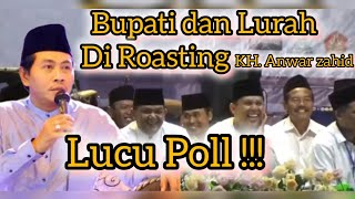 BUPATI KAB. SEMARANG DAN LURAH BERGAS DI ROASTING || KH ANWAR ZAHID || LUCU POLL !! || REPLAY