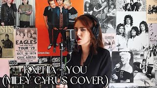 You - Miley Cyrus (Vocal Cover by KXENIA)