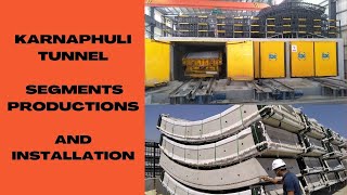 karnaphuli tunnel segments productions and Installation