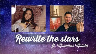 Rewrite the Stars Reimagined ft  Maximus Molato