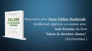 Noureddine Boukrouh: la déstruction du monde musulman par les musulmans.