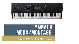 Yamaha Modx/Montage programmazione per il live