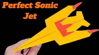 How To Make A Perfect Flying Sonic Jet Origami Paper Airplane