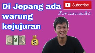 DI JEPANG ADA WARUNG KEJUJURAN