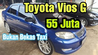 Toyota Vios 55 Juta | Bukan Bekas Taxi