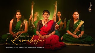 Kamakshi | Swarajathi | Syamasastri | Dhruvam| Ft. Charu Hariharan