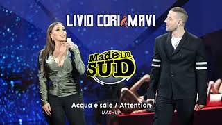 Livio Cori & Mavi - Acqua e Sale / Attention - Made in Sud mashup