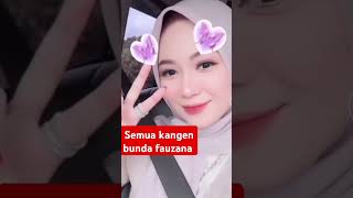 Semua kangen bunda fauzana